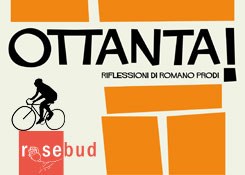 EVENTO SPECIALE: Ottanta! Riflessioni di Romano Prodi